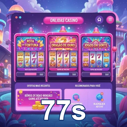 Slots Rota da Fortuna e Dragão de Ouro da 77s em destaque.