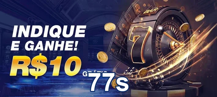 Imagem do aplicativo 77s com promoção de R$10 por indicações.